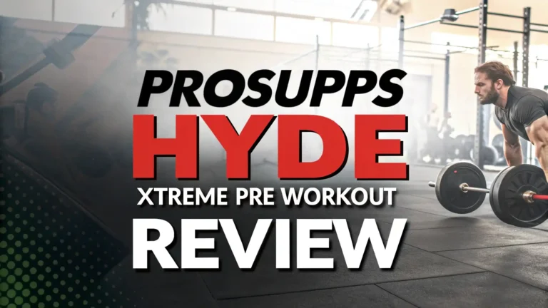ProSupps Hyde Xtreme Pre Workout Review In 2026